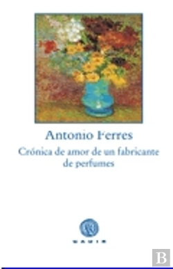 Bertrand.pt - Crónica De Amor De Un Fabricante De Perfumes