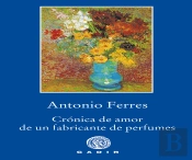 Crónica De Amor De Un Fabricante De Perfumes