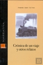 Cronica De Un Viaje Y Otros Relatos