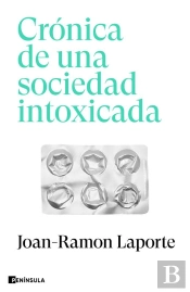 Crónica De Una Sociedad Intoxicada