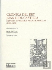 Cronica Del Rey Juan Ii De Castilla: Minoria Y Primeros Años De R