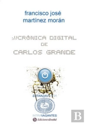 Crónica Digital De Carlos Grande