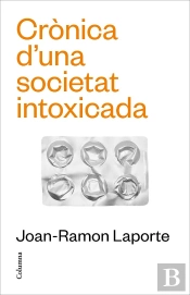 Cronica D'Una Societat Intoxicada