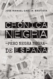 Cronica Negra -Pero Negra Negra- De España