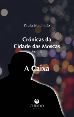 Bertrand.pt - Crónicas da Cidade das Moscas: A Caixa