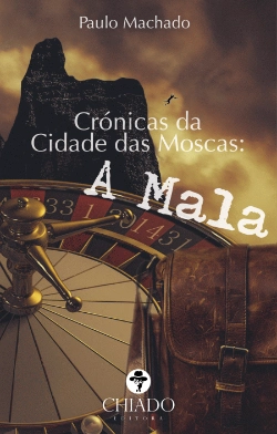 Bertrand.pt - Crónicas da Cidade das Moscas: A Mala