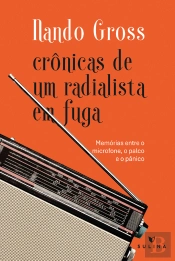 Crônicas De Um Radialista Em Fuga