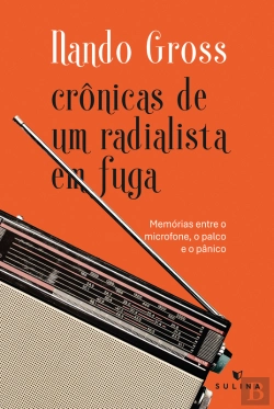 Bertrand.pt - Crônicas De Um Radialista Em Fuga