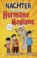 Cronicas De Un Hermano Mediano