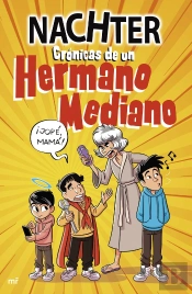 Cronicas De Un Hermano Mediano