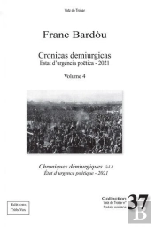 Cronicas Demiurgicas Volume 4  Estat D Urgencia Poetica - Chroniques Demiurgiques Volume 4  Etat D U