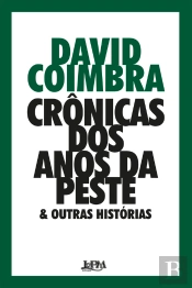 Crônicas Dos Anos Da Peste & Outras Histórias