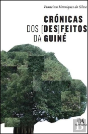 Crónicas dos (Des)feitos da Guiné