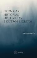 Crónicas, Histórias, Historietas e Outros Escritos
