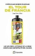 Cronicas Sobre Ruedas: El Tour De Francia