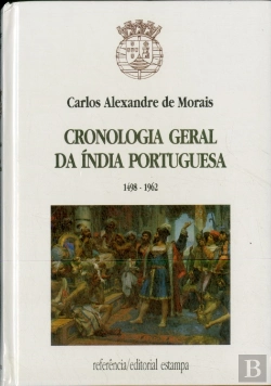 Bertrand.pt - Cronologia Geral da Índia Portuguesa 1498 - 1962