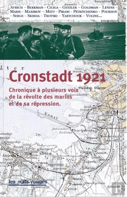 Bertrand.pt - Cronstadt 1921 ; Chronique À Plusieurs Voix De La Révolte Des Marins Et De Sa Répression