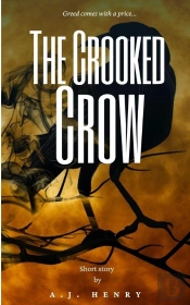 Crooked Crow Short Story By A.J. Henry