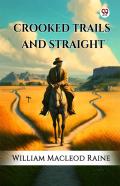 Crooked Trails And Straight (Edition1)