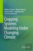 Cropping Systems Modeling Under Changing Climate