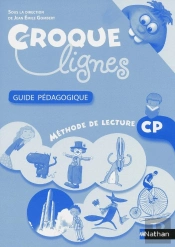 Croque Lignes ; Lecture ; Cp ; Guide Pédagogique