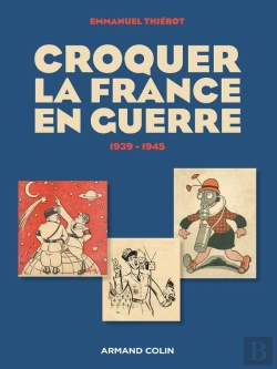 Bertrand.pt - Croquer La France En Guerre 1939-1945