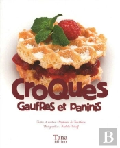 Croques, Gaufres Et Paninis