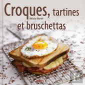 Croques, Tartines Et Bruschettas