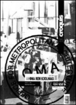 Bertrand.pt - Croquis Nº 131/132 - Oma Rem Koolhaas: Volume I - 1996-2006