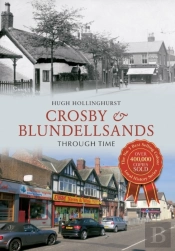 Crosby & Blundellsands Through Time