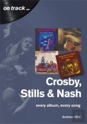 Crosby, Stills And Nash: Every Album, Every Song