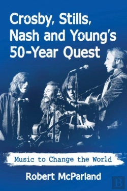 Bertrand.pt - Crosby, Stills, Nash And Young'S 50-Year Quest