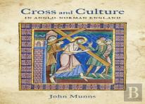 Cross And Culture In Anglo-Norman England