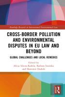 Cross-Border Pollution And Environmental Disputes In Eu Law And Beyond