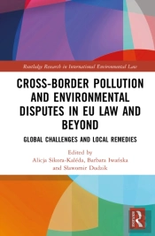 Cross-Border Pollution And Environmental Disputes In Eu Law And Beyond