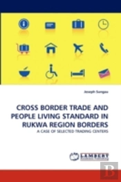 Cross Border Trade And People Living Standard In Rukwa Region Borders