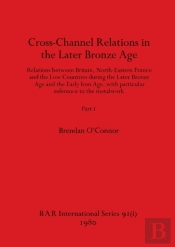 Cross-Channel Relations In The Later Bronze Age, Part I