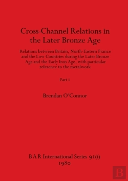 Bertrand.pt - Cross-Channel Relations In The Later Bronze Age, Part I
