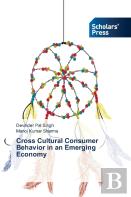 Cross Cultural Consumer Behavior In An Emerging Economy