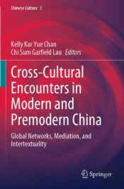 Cross-Cultural Encounters In Modern And Premodern China