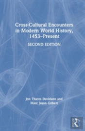 Cross-Cultural Encounters In Modern World History, 1453-Present