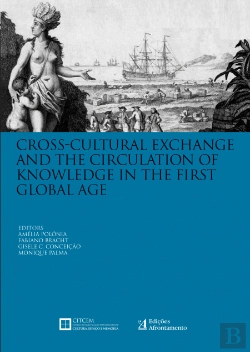 Bertrand.pt - Cross-Cultural Exchange and the Circulation of Knowledge in the First Global Age