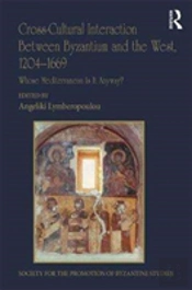 Cross-Cultural Interaction Between Byzantium And The West, 1204â€“1669