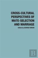 Cross-Cultural Perspectives Of Mate-Selection And Marriage