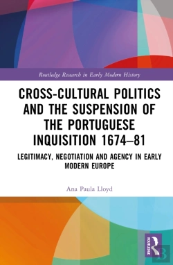Bertrand.pt - Cross-Cultural Politics And The Suspension Of The Portuguese Inquisition 1674â€“81