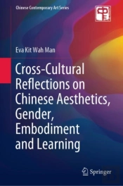 Cross-Cultural Reflections On Chinese Aesthetics, Gender, Embodiment And Learning