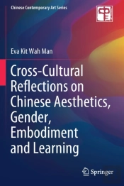 Cross-Cultural Reflections On Chinese Aesthetics, Gender, Embodiment And Learning