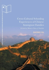 Cross-Cultural Schooling Experiences Of Chinese Immigrant Families