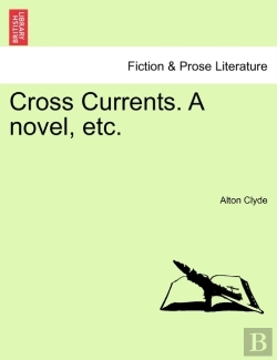 Bertrand.pt - Cross Currents. A Novel, Etc.
