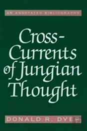 Cross-Currents Of Jungian Thought